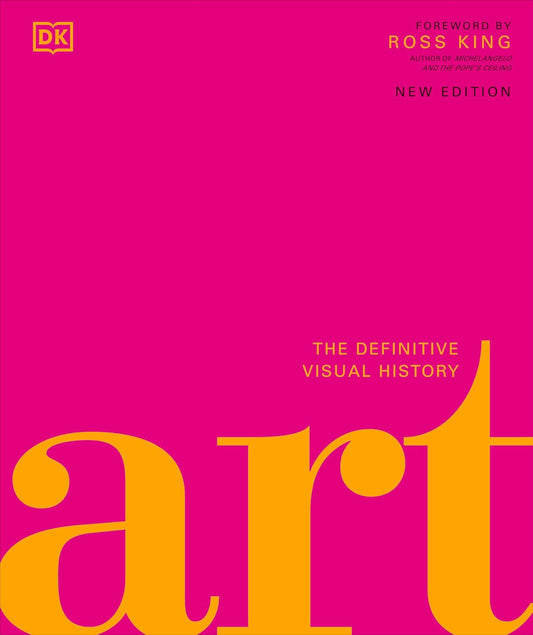 Art: The Definitive Visual Guide (DK Definitive Cultural Histories)